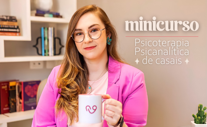 Minicurso de Psicoterapia Psicanalítica de Casais
